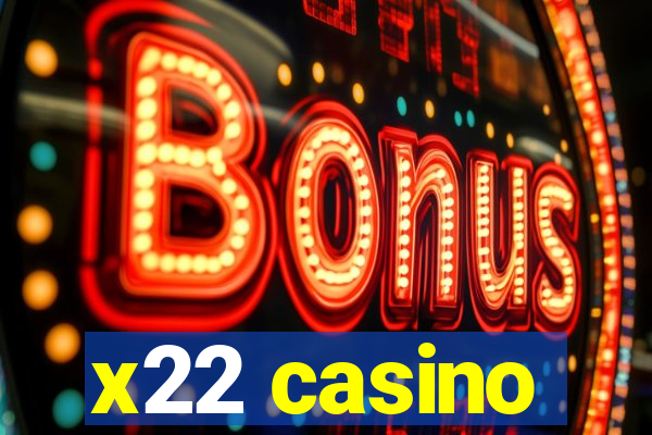 x22 casino